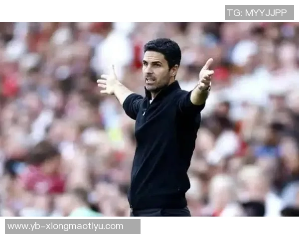 阿尔特塔称赞球队上半场机会多球员情绪控制力令人印象深刻